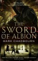 The Sword of Albion: The Sword of Albion Trilogy Book 1 (Sword of Albion Trilogy 1) - Mark Chadbourn