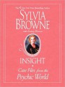 Insight: Case Files from the Psychic World (MP3 Book) - Sylvia Browne, Lindsay Harrison, Jeanie Hackett