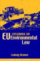 Casebook on Eu Environmental Law - Ludwig Kramer, Kataryna Wolczuk