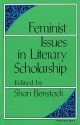 Feminist Issues in Literary Scholarship - Shari Benstock