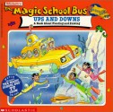 Ups And Downs: A Book About Floating And Sinking (The Magic School Bus) - Joanna Cole, Nancy Stevenson