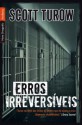 Erros Irreversíveis (Portuguese Edition) - Scott Turow