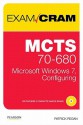 McTs 70-680 Exam Cram: Microsoft Windows 7, Configuring - Patrick T. Regan