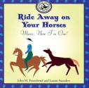 Ride Away on Your Horses: Music, Now I'm One! - John Feierabend, Luann Saunders