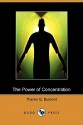 The Power of Concentration (Dodo Press) - Theron Q. Dumont