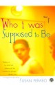 Who I Was Supposed to Be: Stories - Susan Perabo