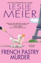 French Pastry Murder - Leslie Meier