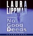 No Good Deeds (Audio) - Laura Lippman, Linda Emond