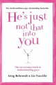 He's Just Not That Into You: The No-Excuses Truth to Understanding Guys - Greg Behrendt, Liz Tuccillo