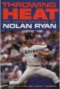 Throwing Heat - Nolan Ryan, Harvey Frommer