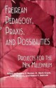 Freireian Pedagogy, Praxis and Possibilities (Critical Education Practice) - Stanley S. Steiner, H. Mark Krank, Robert E. Bahruth, Peter McLaren