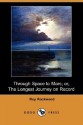 Through Space to Mars: Or, the Longest Journey on Record - Roy Rockwood