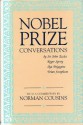 Nobel Prize Conversations: With Sir John Eccles, Roger Sperry, Ilya Prigogine, Brian Josephson (Isthmus conversations) - Norman Cousins