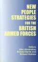 New People Strategies For The British Armed Forces - Richard Bartle, Alex Alexandrou, Richard Holmes