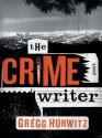 The Crime Writer - Gregg Hurwitz