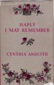 Haply I May Remember - Cynthia Asquith