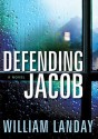 Defending Jacob (Audio) - William Landay