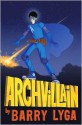 Archvillain - Barry Lyga