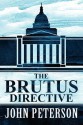 The Brutus Directive - John Peterson