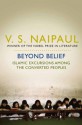 Beyond Belief - V.S. Naipaul