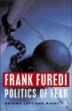 Politics of Fear - Frank Furedi