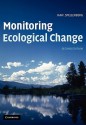 Monitoring Ecological Change - Ian F. Spellerberg, Spellerberg, Ian F. Spellerberg, Ian F.