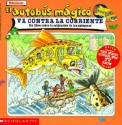 El Autobus Magico Va Contra Corriente (School & Library Binding) - Joanna Cole