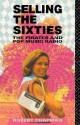 Selling the Sixties - Robert Chapman