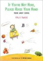 If You're Not Here, Please Raise Your Hand: Poems about School - Kalli Dakos, G. Brian Karas