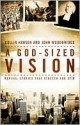 A God-Sized Vision: Revival Stories that Stretch and Stir - Collin Hansen, John Woodbridge