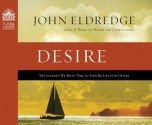 The Journey of Desire: Searching for the Life We'Ve Only Dreamed of - John Eldredge, Kelly Ryan Dolan