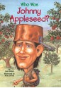 Who Was Johnny Appleseed? (Who Was...?) - Joan Holub, Anna DiVito