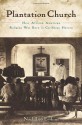 Plantation Church: How African American Religion Was Born in Caribbean Slavery - Noel Leo Erskine