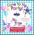 Come to My Party! - Emilie Barnes, Michal Sparks