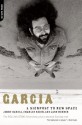 Garcia: A Signpost To New Space - Jerry Garcia, Charles Reich, Jann Wenner