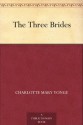 The Three Brides - Charlotte Mary Yonge