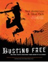 Busting Free: Helping Youth Discover Their True Identity in Christ - Neil T. Anderson, Dave Park