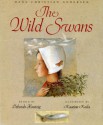 The Wild Swans - Hans Christian Andersen, Deborah Hautzig, Kaarina Kaila