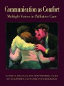 Communication in Palliative Care: Multiple Voices in Palliative Care (Routledge Communication Series) - Sandra L. Ragan, Elaine M. Wittenberg-Lyles, Joy Goldsmith, Sandra Sanchez Reilly