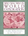 Who Was Who in World Exploration - Carl Waldman, Alan Wexler