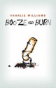 Booze And Burn - Charlie Williams