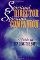 Spiritual Director, Spiritual Companion: Guide to Tending the Soul - Tilden Edwards