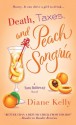 Death, Taxes, and Peach Sangria - Diane Kelly