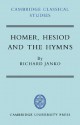 Homer, Hesiod and the Hymns: Diachronic Development in Epic Diction - Richard Janko