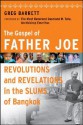 The Gospel of Father Joe: Revolutions and Revelations in the Slums of Bangkok - Greg Barrett, Desmond Tutu