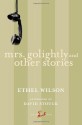 Mrs. Golightly and Other Stories - Ethel Wilson, David Stouck