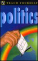 Teach Yourself Politics - Peter Joyce