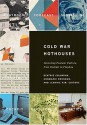 Cold War Hot Houses: From Cockpit to Playboy - AnnMarie Brennan, Branden Hookway, Beatriz Colomina, Brennan Hookwa Colomina