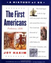 The First Americans, Third Edition: Prehistory-1600 (A History of US, Book 1) - Joy Hakim