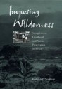 Imposing Wilderness: Struggles over Livelihood and Nature Preservation in Africa - Roderick P. Neumann